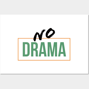 No drama Posters and Art